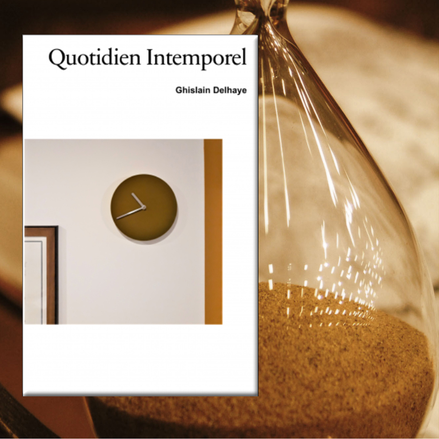 Quotidien intemporel de Ghislain Delhaye