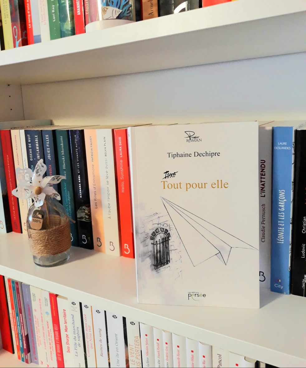 Tout pour elle de Tiphaine Dechipre